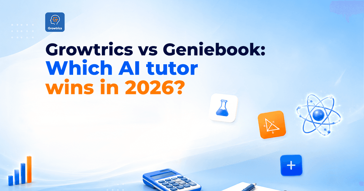 Growtrics vs Geniebook: Which AI tutor wins in 2026? — blog cover with Growtrics branding and Maths and Science icons.