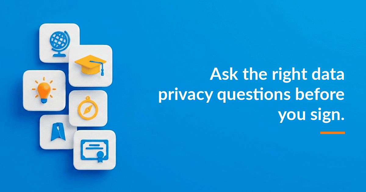 Checklist of student data privacy questions for schools evaluating EdTech vendors